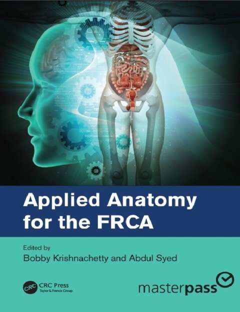 Applied Anatomy for the FRCA 1st Edition.