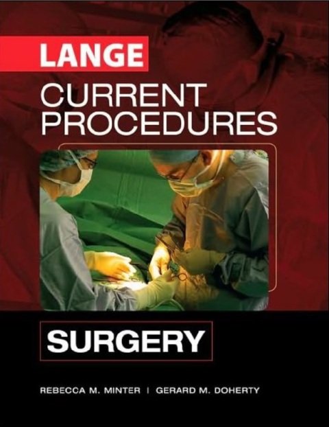 CURRENT Procedures Surgery (LANGE CURRENT Series) 1st Edition.