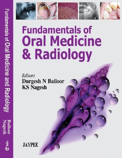 Fundamentals of Oral Medicine and Radiology First Edition.