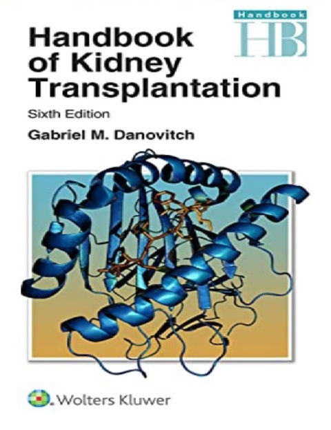 Handbook of Kidney Transplantation Sixth Edition.