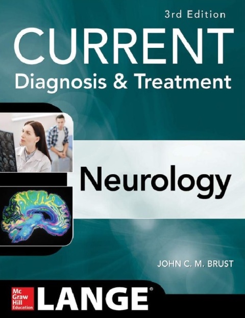 CURRENT Diagnosis & Treatment Neurology, Third Edition.
