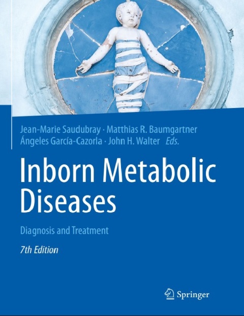 Inborn Metabolic Diseases Diagnosis and Treatment 7th Edition.