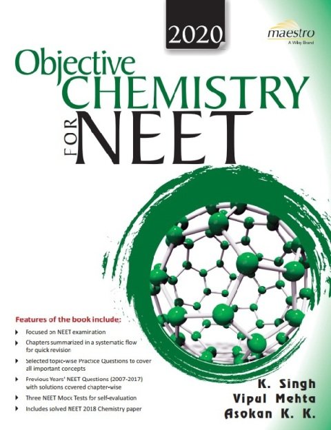 Wiley's Objective Chemistry for NEET, 2020.