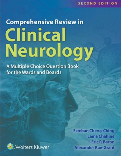 Comprehensive Review in Clinical Neurology A Multiple Choice Book for the Wards and Boards Second Edition.