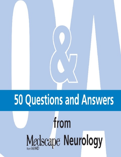 Medscape Neurology's 50 Questions and Answers.