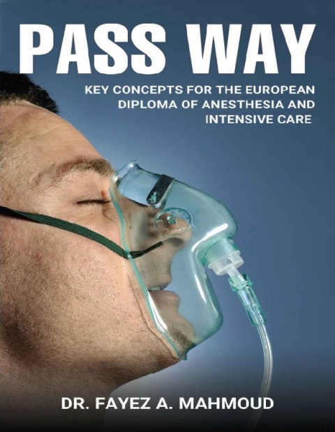 PASS WAY Key concepts for the European Diploma of Anesthesia and Intensive Care.