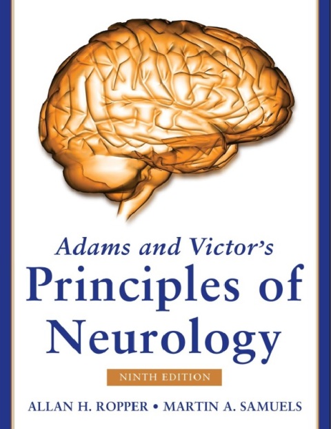 Adams and Victor's Principles of Neurology, Ninth Edition.