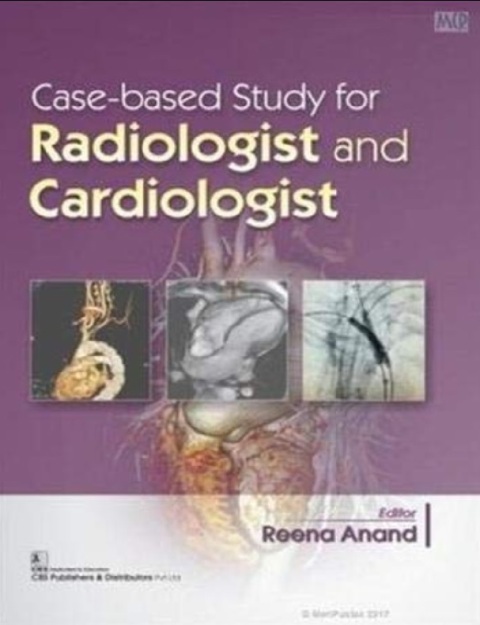 Case Based Study for Radiologist and Cardiologist 1st Edition.