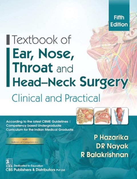 Textbook of ENT, Nose, Throat and Head-Neck Surgery Clinical and Practical 5th Edition
