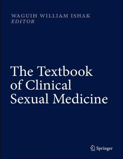 The Textbook of Clinical Sexual Medicine 1st ed. 2017 Edition.