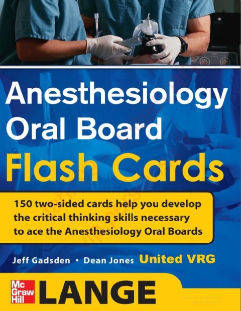 Anesthesiology Oral Board Flash Cards.