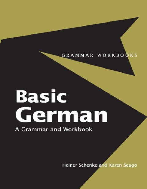 Basic German A Grammar and Workbook (Grammar Workbooks) 1st Edition.
