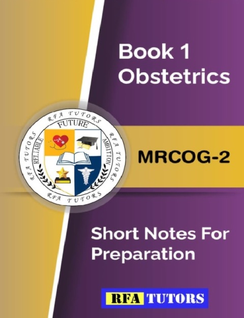 Book 1 obstetrics mrcog 2 short notes for preparation.
