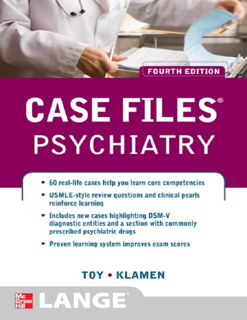 Case Files Psychiatry, Fourth Edition (LANGE Case Files) 4th Edition.