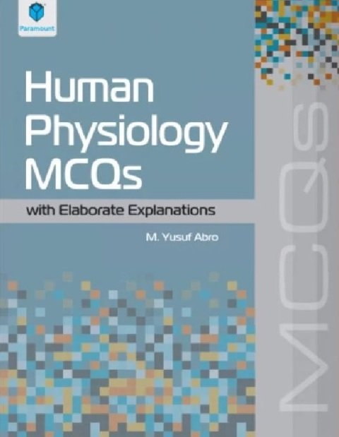 HUMAN PHYSIOLOGY MCQS.