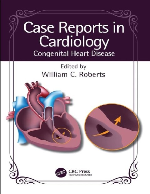 Case Reports in Cardiology Congenital Heart Disease 1st Edition.