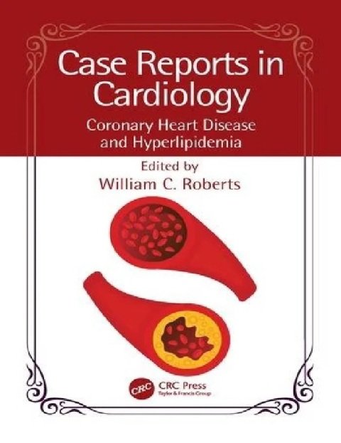 Case Reports in Cardiology Coronary Heart Disease and Hyperlipidemia.