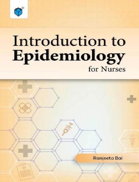 INTRODUCTION TO EPIDEMIOLOGY FOR NURSES.