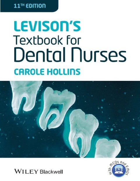 Levison's Textbook for Dental Nurses 11th Edition.