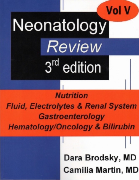Neonatology Review Volume 5.