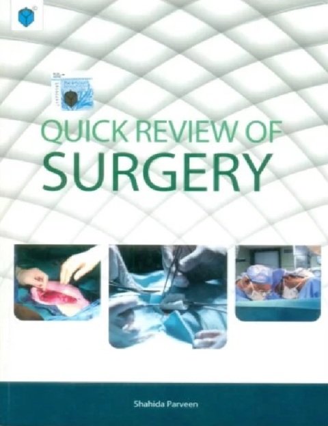 QUICK REVIEW OF SURGERY