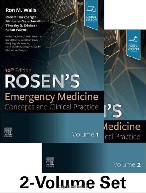 Rosen's Emergency Medicine Concepts and Clinical Practice 2-Volume Set 10th Edition.