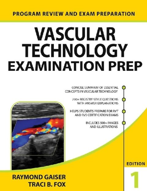 Vascular Technology Examination PREP (LANGE Reviews Allied Health) 1st Edition.