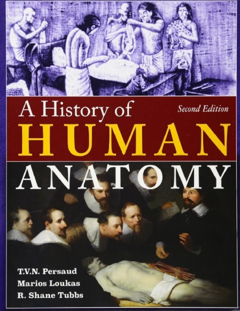 A History of Human Anatomy.