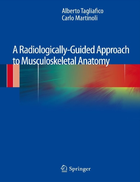 A Radiologically-Guided Approach to Musculoskeletal Anatomy.