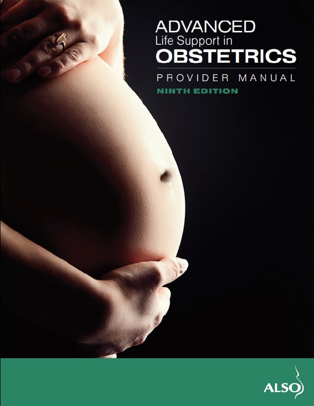 ADVANCED Life Support in OBSTETRICS PROVIDER MANUAL NINTH EDITION.