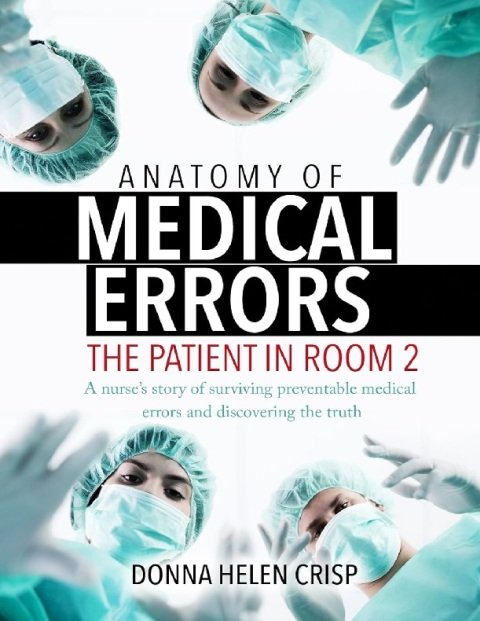 Anatomy Of Medical Errors The Patient In Room 2.