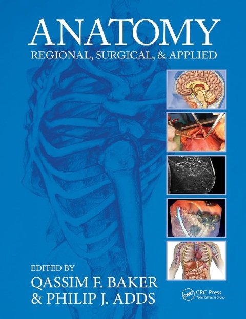 Anatomy Regional, Surgical, and Applied 1st Edition.