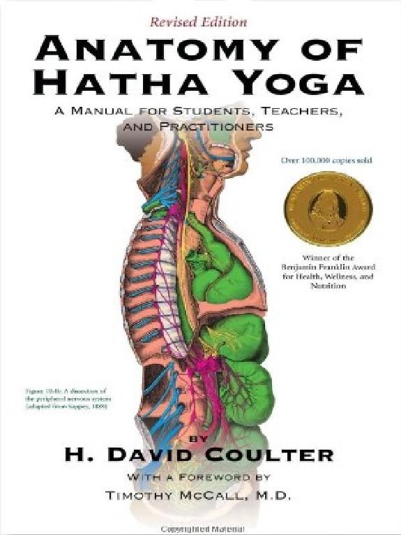Anatomy of Hatha Yoga A Manual for Students Teachers and Practitioners.