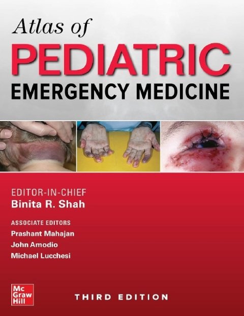 Atlas of Pediatric Emergency Medicine, Third Edition.