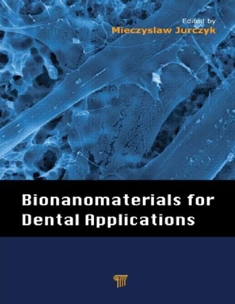 Bionanomaterials for Dental Applications.
