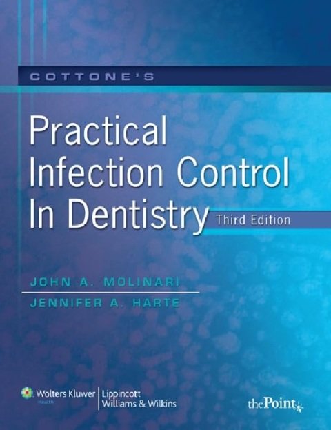 Cottone's Practical Infection Control in Dentistry.