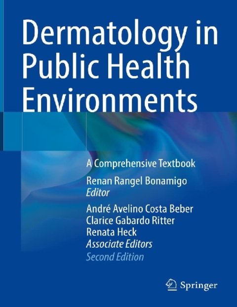 Dermatology in Public Health Environments A Comprehensive Textbook.