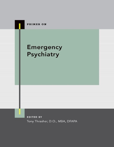 Emergency Psychiatry (PRIMER ON SERIES).