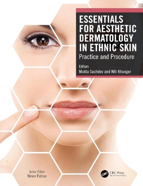 Essentials for Aesthetic Dermatology in Ethnic Skin Practice and Procedure.