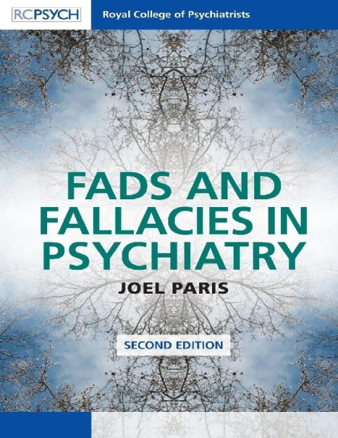 Fads and Fallacies in Psychiatry 2nd Edition.