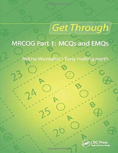 Get Through MRCOG Part 1 MCQs and EMQs 1st Edition.