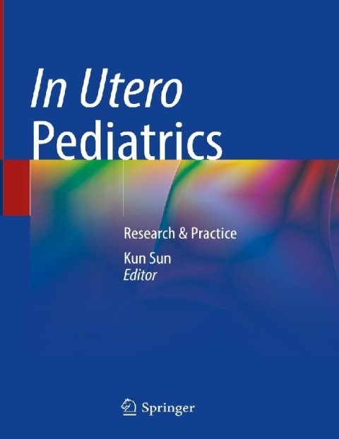 In Utero Pediatrics Research & Practice.