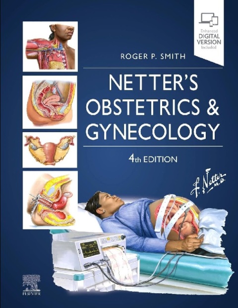 Netter's Obstetrics and Gynecology (Netter Clinical Science) 4th Edition.