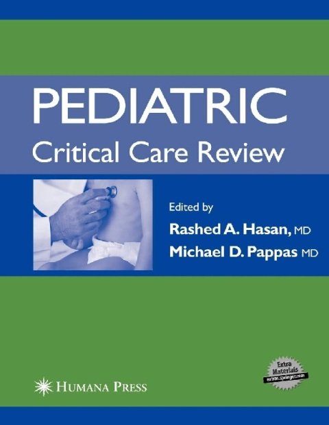 Pediatric Critical Care Review 2006th Edition.