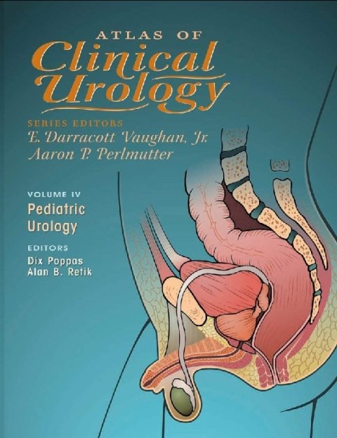 Pediatric Urology (Atlas of Clinical Urology).