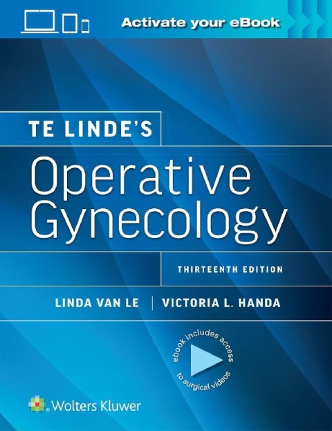 Te Linde’s Operative Gynecology Thirteenth Edition.