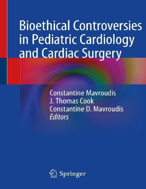 Bioethical Controversies in Pediatric Cardiology and Cardiac Surgery.