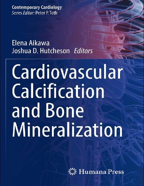 Cardiovascular Calcification and Bone Mineralization (Contemporary Cardiology).