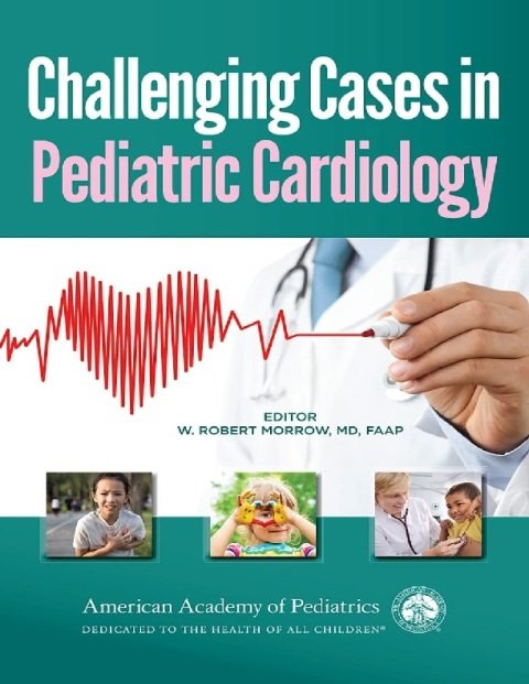 Challenging Cases in Pediatric Cardiology.