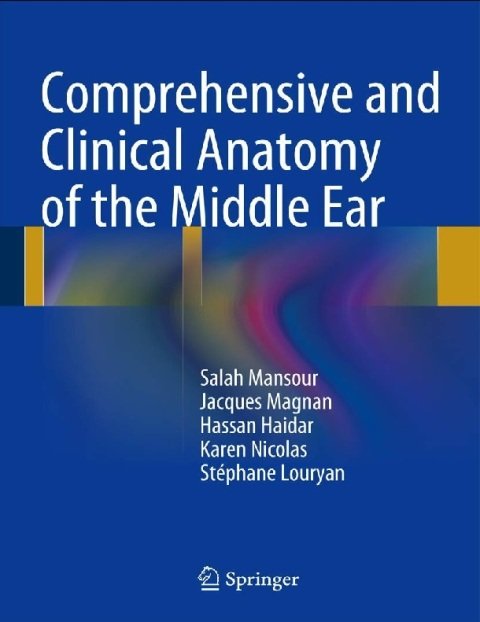 Comprehensive and Clinical Anatomy of the Middle Ear.